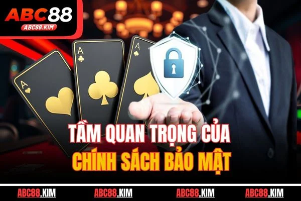 Tầm quan trọng của chính sách bảo mật Tầm quan trọng của chính sách bảo mật