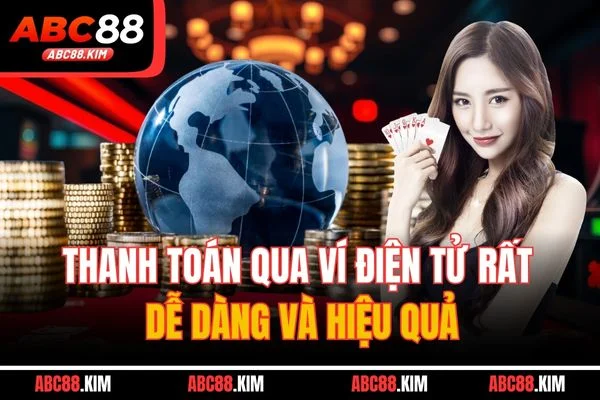 Thanh toán qua ví điện tử rất dễ dàng và hiệu quả Thanh toán qua ví điện tử rất dễ dàng và hiệu quả