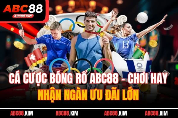 Cá Cược Bóng Rổ ABC88 - Chơi Hay Nhận Ngàn Ưu Đãi Lớn