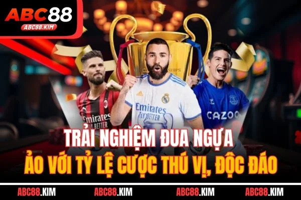 Trải nghiệm đua ngựa ảo với tỷ lệ cược thú vị, độc đáo